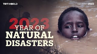 2023 in review: a year of natural disasters