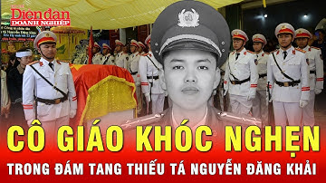 Nghẹn ngào cô giáo của Thiếu tá Nguyễn Đăng Khải trong đám tang | Tin tức 24h