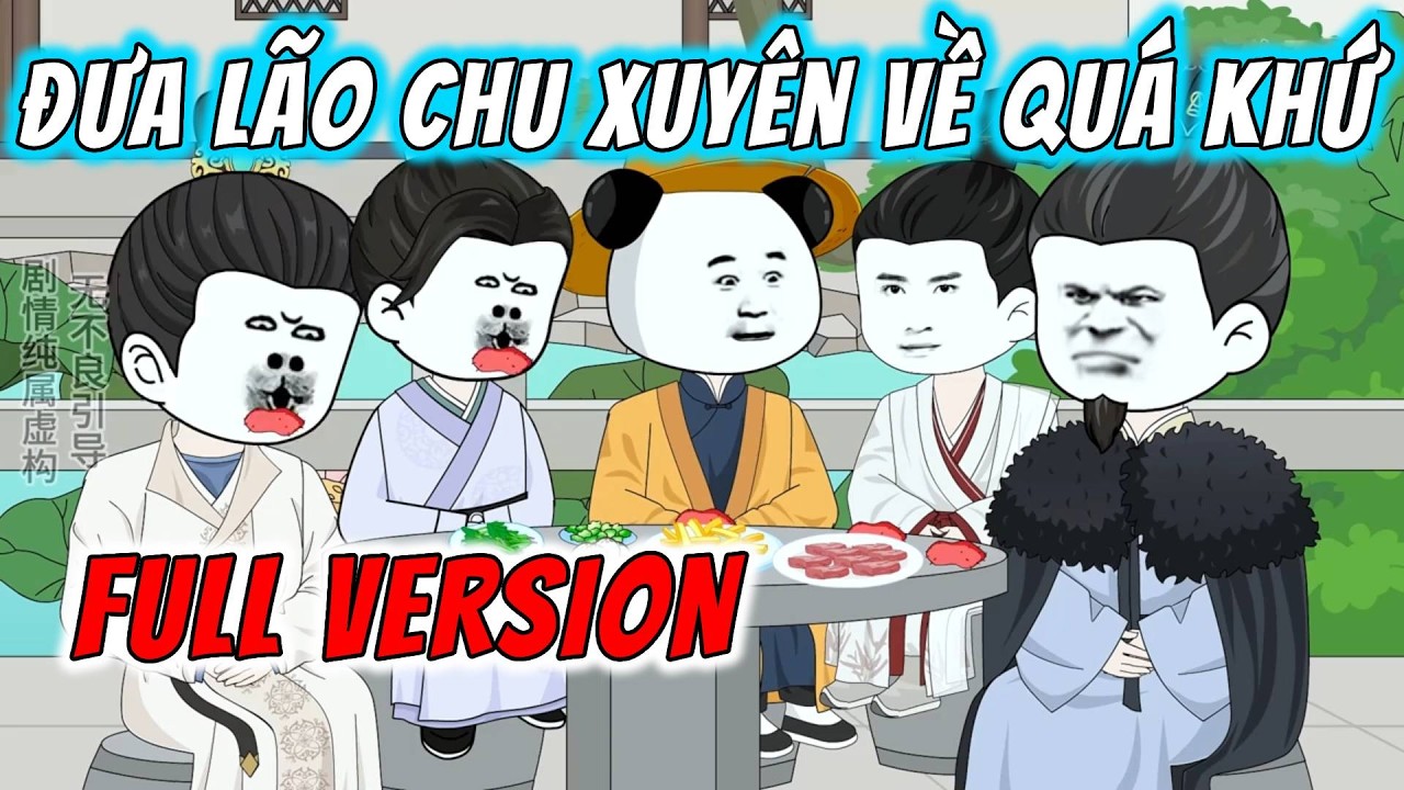 [Full Version] Đưa Lão Chu Xuyên Về Quá Khứ | Hà Nhân Xuyên Không | ImDuy Vietsub