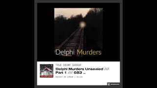 Delphi Murders Unsealed //////