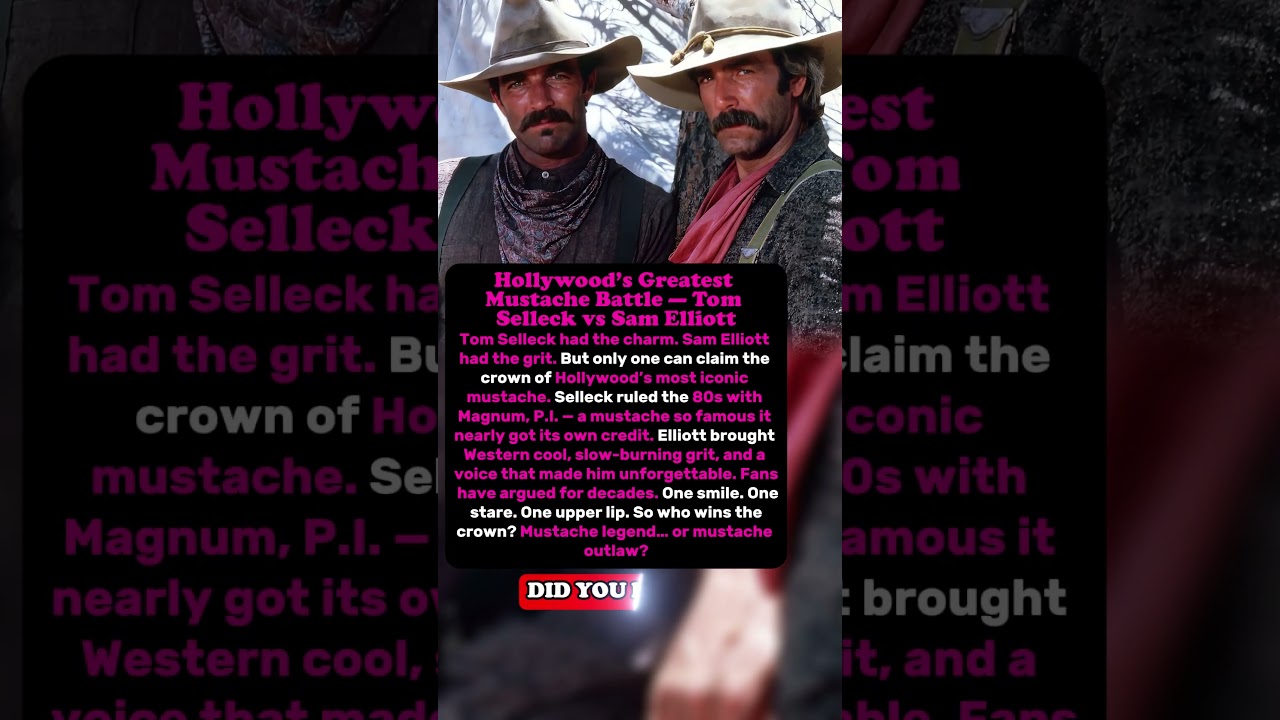 Tom Selleck vs Sam Elliott Mustache Showdown!