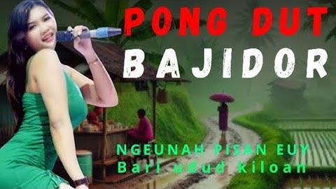 💃PONG DUT BAJIDORAN🎶 NGEUNAH PISAN EUY..!! BARI UDUD KILOAN😜