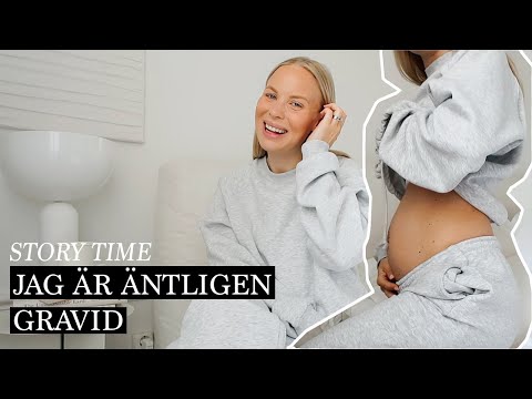 JAG ÄR ÄNTLIGEN GRAVID - VÅR RESA DIT