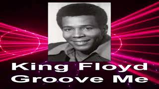 King Floyd - Groove Me (remix)