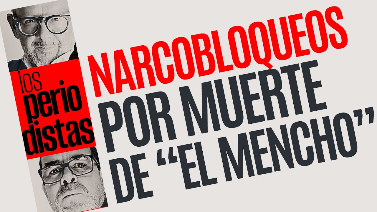 #Análisis ¬ Bloqueos y operativos de seguridad es estados tras muerte de 