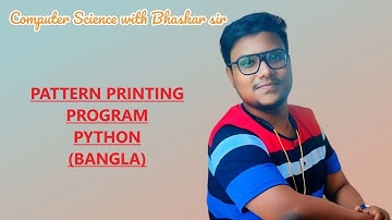 PATTERN PRINTING PROGRAM | PYTHON (BANGLA)