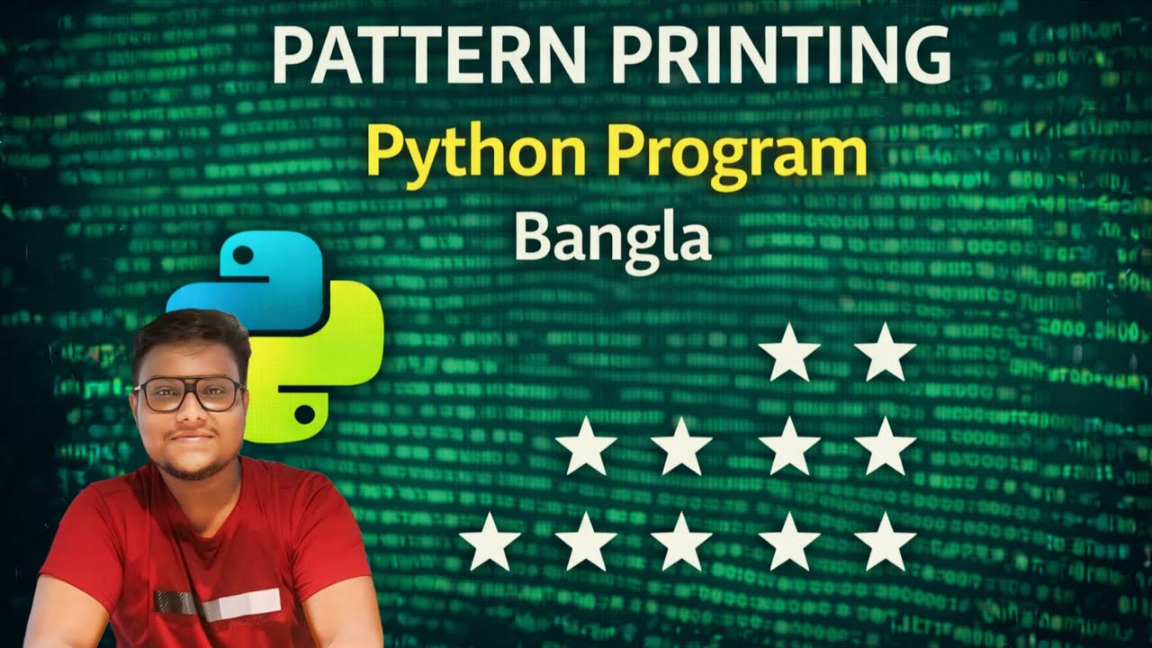 PATTERN PRINTING PROGRAM | PYTHON (BANGLA) - YouTube