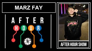 Marz Fay - After hour show performance