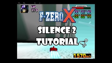 F-Zero X Tutorial - Silence 2