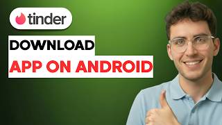 How to Download Tinder App on Android [2026 Full Guide]