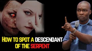 Beware of The descendants of the Serpent | APOSTLE JOSHUA SELMAN