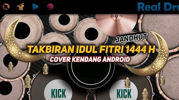 GEMA TAKBIR 1444H/2023 COVER KENDANG ANDROID REAL DRUM