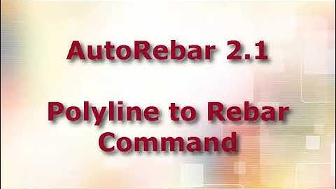 AutoRebar 2.1 - Polyline to Rebar Command