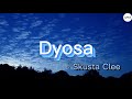 Dyosa  skusta clee ft bullet d  lyrics