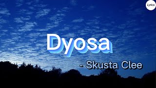 Dyosa - Skusta Clee Ft. Bullet D. | Lyrics