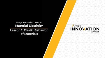 Elastic Behavior of Materials — Lesson 1