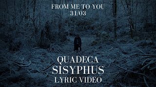 Quadeca - Sisyphus (Lyric Video) | FROM ME TO YOU | UNGLES | QUADECA