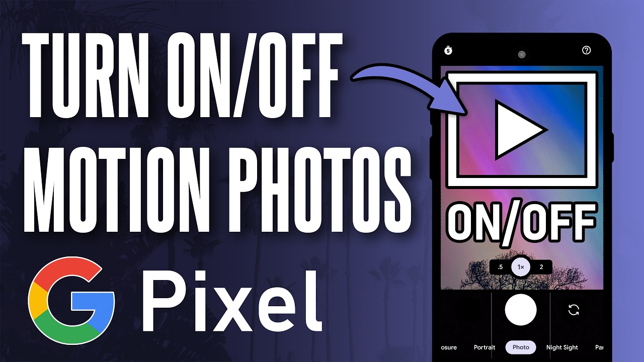 How to Turn ON or Turn OFF Motion Photos on Google Pixel - YouTube