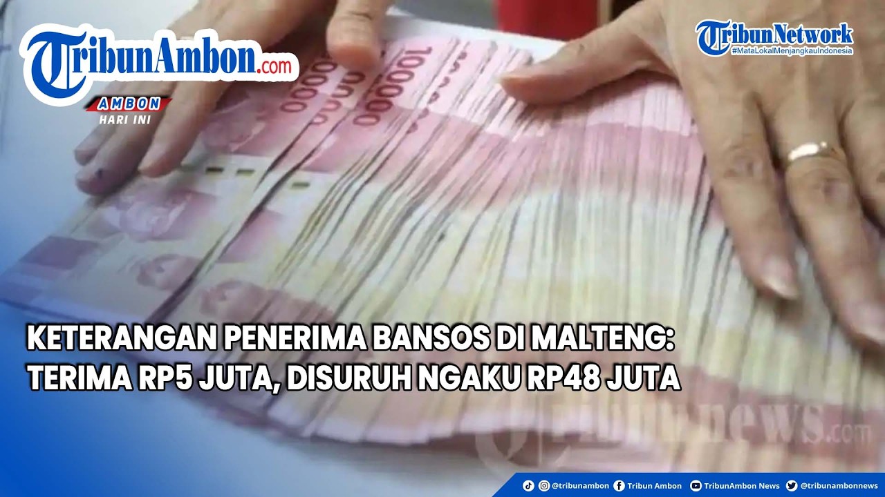 Keterangan Penerima Bansos di Malteng; Terima Rp5 Juta, Disuruh Ngaku Rp48 Juta