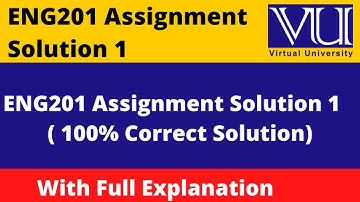 ENG201 Assignment 1 Solution Fall 2021 || eng Assignment No 1 Solution