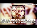 Girls Dead Monster - Little Braver (Album Version) [Lyric Video] (RE-UPLOAD)