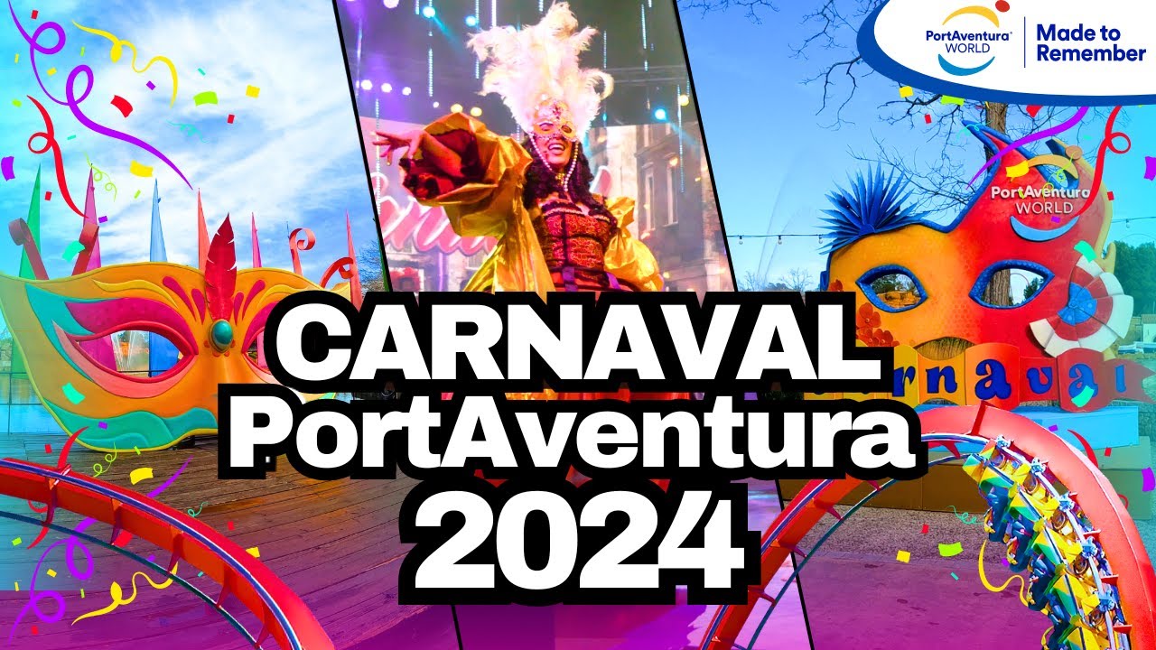 CARNAVAL 2024 PORTAVENTURA WORLD [5K] Espectáculos y Novedades 🎭