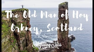 Walk to the Old Man of Hoy, Orkney, Scotland - Migrating Miss Travel Blog
