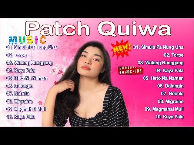 Patch Quiwa 😚 Nonstop Song Compilation - OPM Playlist 2021 class=