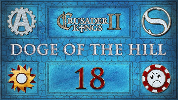 Crusader Kings 2 - Doge of the Hill - Episode 18 ...Invalidations...