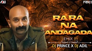 Ra Ra Na Andagada - Dj Adil X Dj Prince