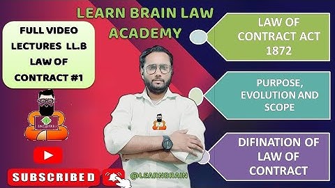 law of contract 1872 learn brain law Academy | purpose, evaluation, scope of law of contract Act1872