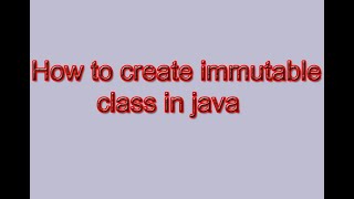 How To Create the Immutable Class