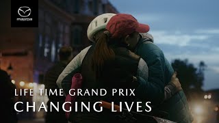 Life Time Grand Prix℠ Presented by Mazda: The Drive to Change Lives