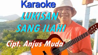 Download Lagu KARAOKE : LUKISAN SANG ILAHI.          Oleh : Anjus Muda. MP3 Download Lagu KARAOKE : LUKISAN SANG ILAHI.          Oleh : Anjus Muda. MP3
