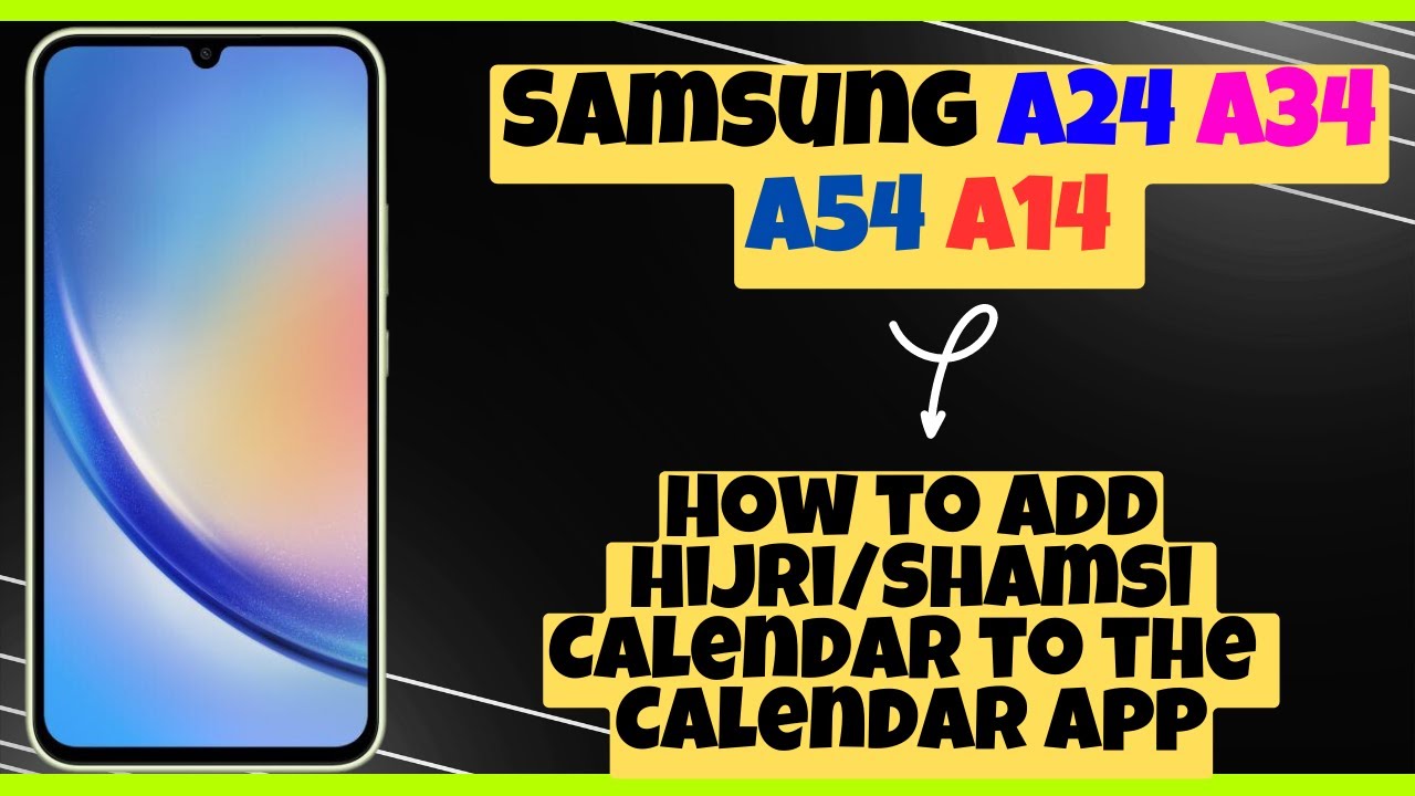 How to Add Hijri/Shamsi Calendar to the Calendar App Samsung A24 / A34