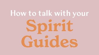 HOW TO HEAR YOUR SPIRIT GUIDES