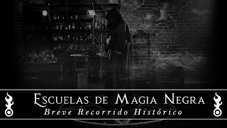 Escuelas de Magia Negra - Breve Recorrido Histórico