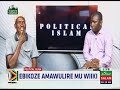 Ebikoze Amawulire Mu Wiiki - Political Islam | Imam Kasozi