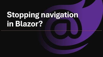 How To Stop Navigation In Blazor