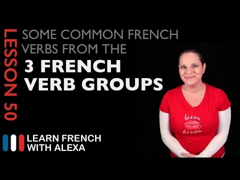 Some Common French Verbs from the 3 French Verb Groups