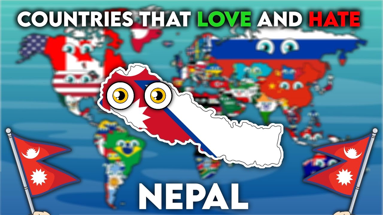 All Countries that love and hate Nepal 🇳🇵