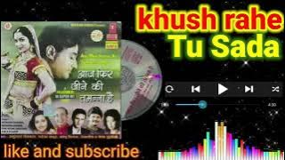 khush rahe Tu Sada By sonu nigam
