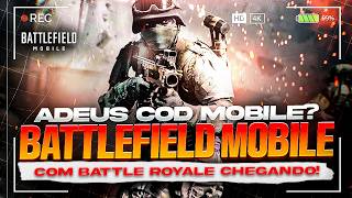 ADEUS COD MOBILE? BATTLEFIELD MOBILE COM BATTLE ROYALE CHEGANDO🔥🔥🔥