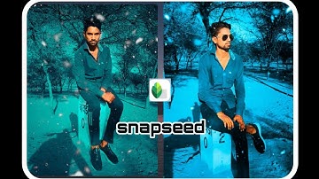 Snapseed Moody Blue Photo Editing Snapseed Photo Editing 2021 | Snapseed Background Colour Change