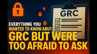 What is GRC? A Beginner’s Guide to Governance, Risk & Compliance | Cyber Mentoring S2E6