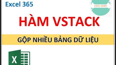 Hàm VSTACK gộp nhiều bảng dữ liệu cùng 1 lúc || Excel 365