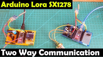 Arduino SX1278 Lora based Two Way communication System, Sensor Monitoring with Lora and Arduino