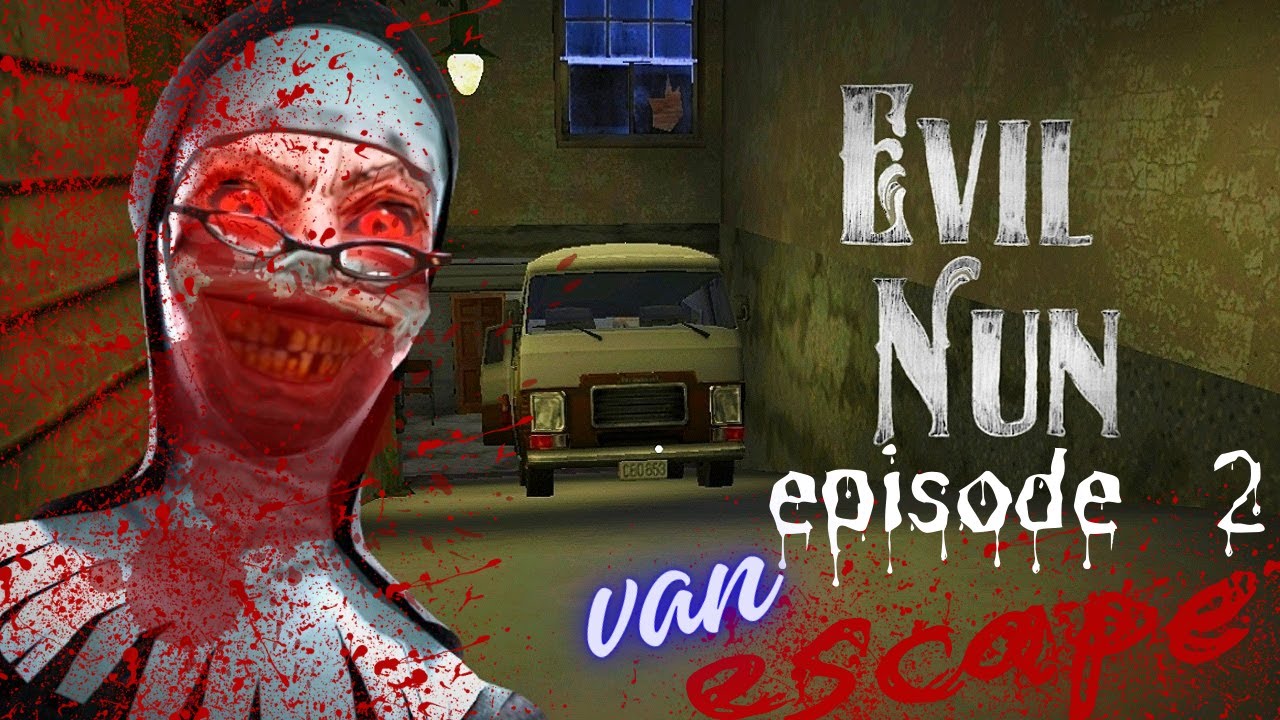 Evil Nun Episode 2: Escaping from the Van – Can We Outrun the Nightmare?