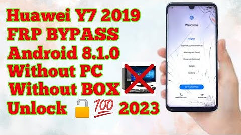 Huawei Y7 Prime 2019 FRP/Google Lock Byapss Android 8.1.0 Not Hotspot No Wifi  Free Tool 2023