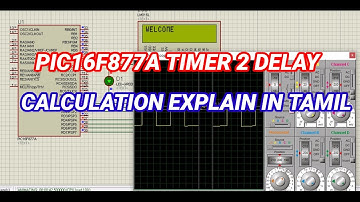 #86 PIC16F877A TIMER 2 MIN MAX TIME DELAY CALCULATION IN TAMIL